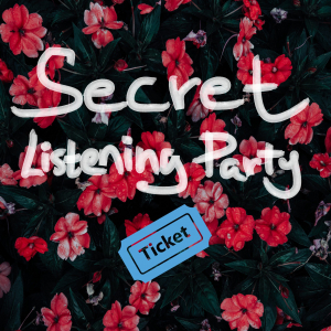 Secret Listening Party